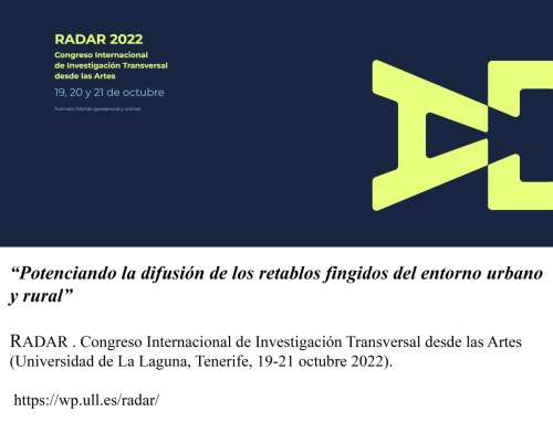 Radar. Congreso Internacional de Investigación Transversal desde las Artes, octubre de 2022, Facultad de Bellas Artes. Universidad de La Laguna.